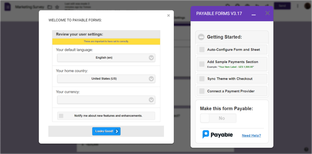 Payable forms is a plugin that allows you to add a payment method to your Google Forms